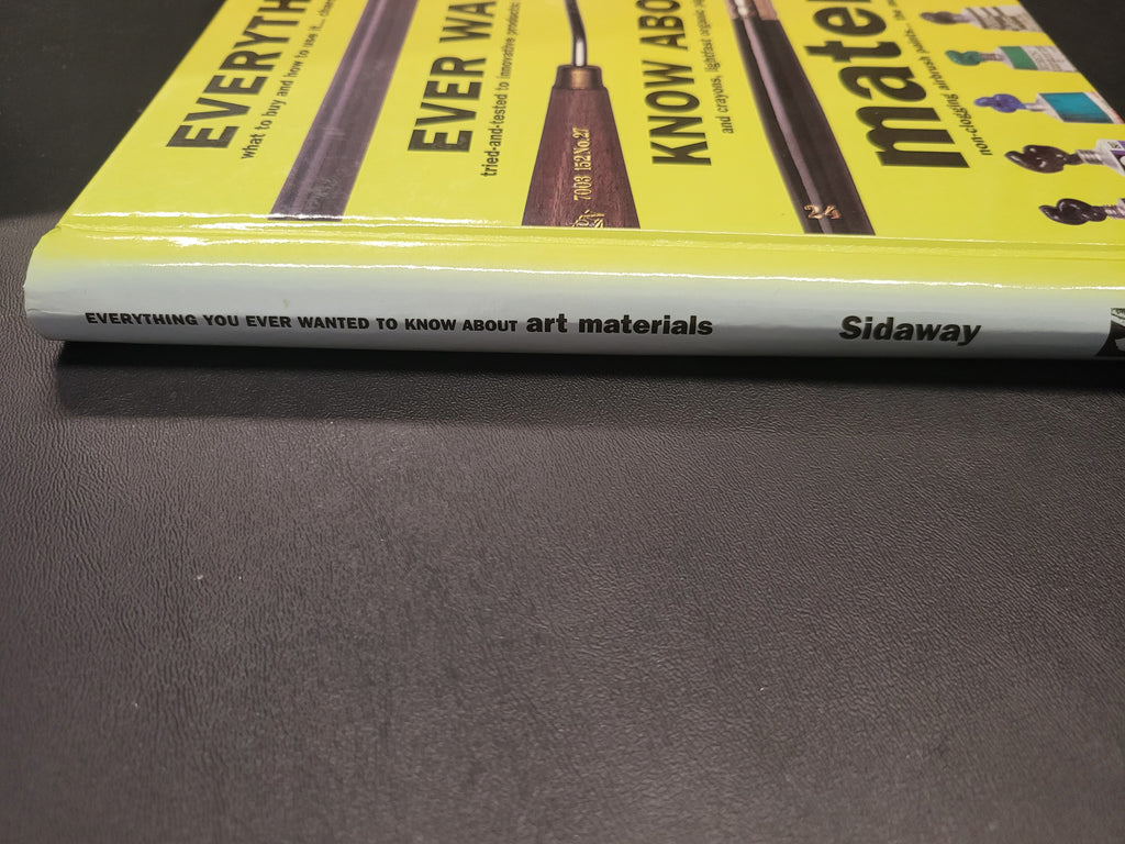 Everything You Ever Wanted to Know About Art Materials * Ian Sidaway