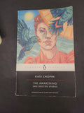 The Awakening and Selected Stories *  Kate Chopin