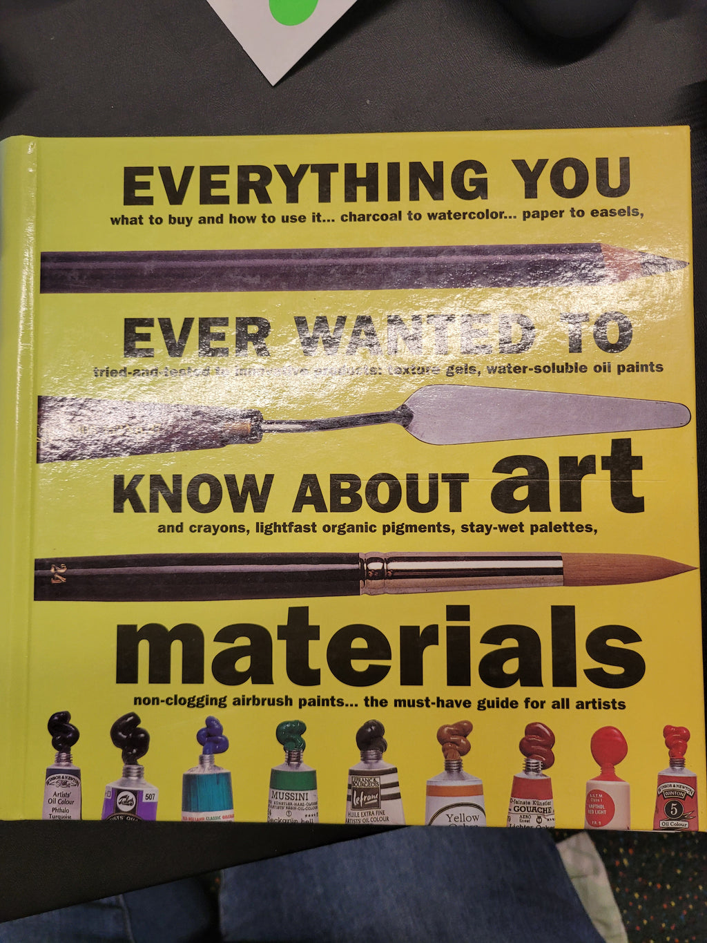 Everything You Ever Wanted to Know About Art Materials * Ian Sidaway