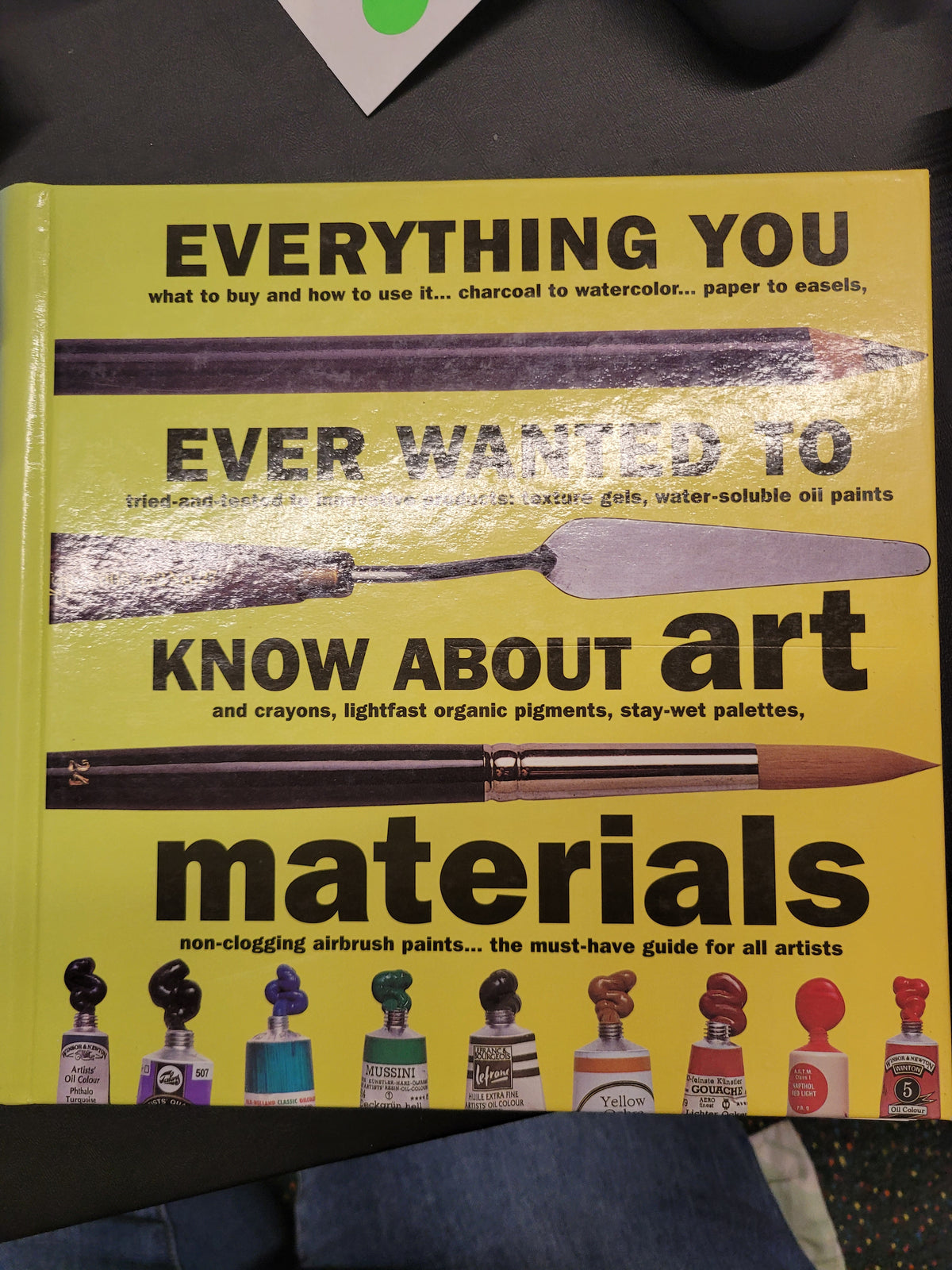 Everything You Ever Wanted to Know About Art Materials * Ian Sidaway