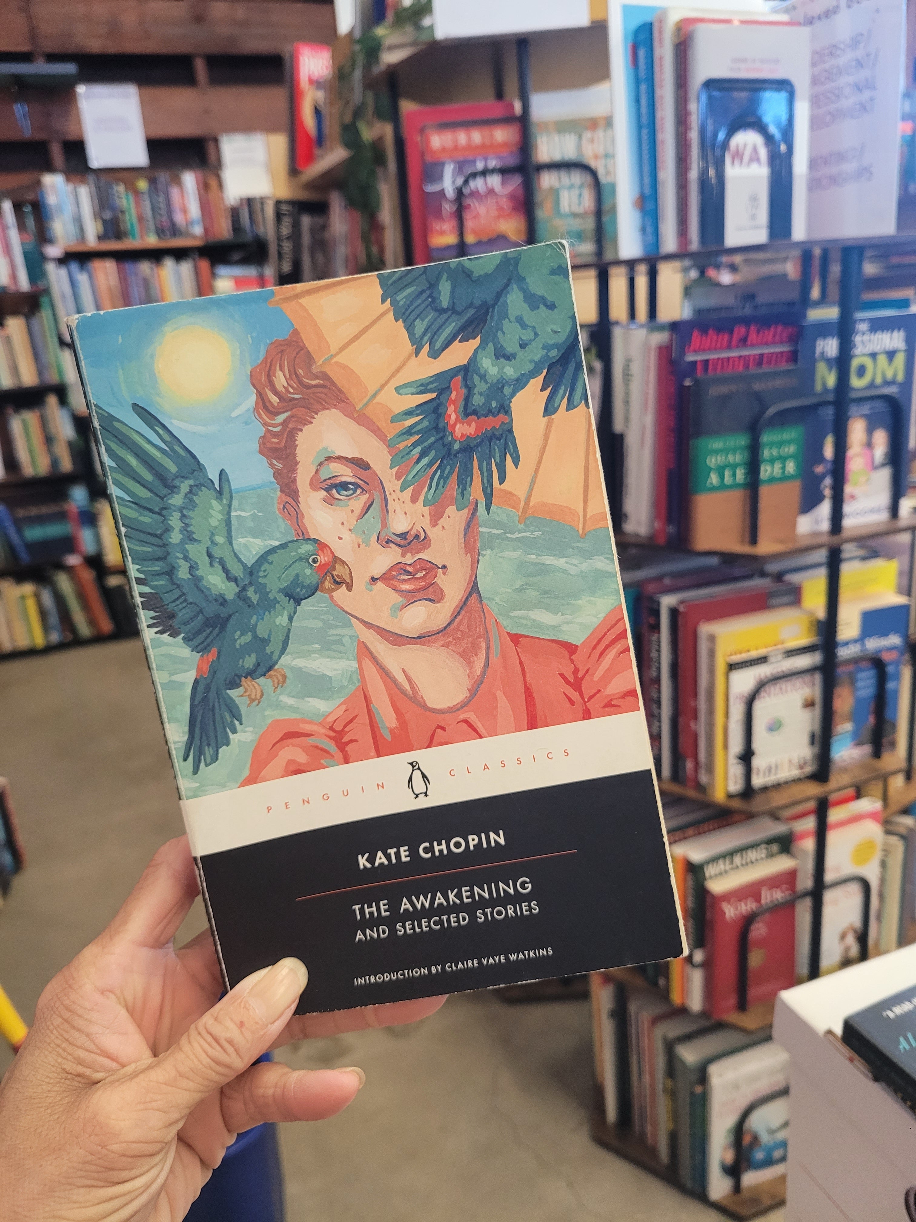 The Awakening and Selected Stories *  Kate Chopin