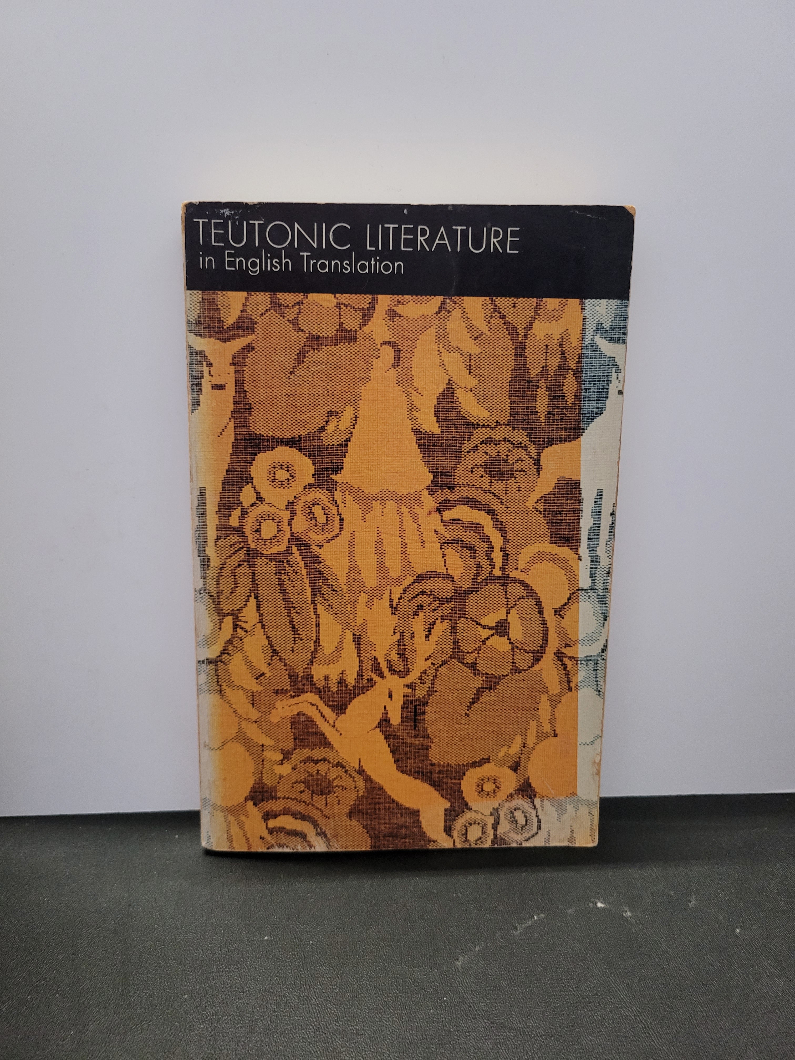 Teutonic Literature In English Translation * James E. Miller Jr, Robert O'Neal, Helen M. McDonnell